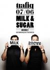 MILK & SUGAR @ Trafiq